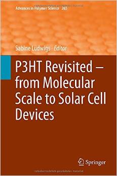 P3Ht Revisited – From Molecular Scale To Solar Cell Devices