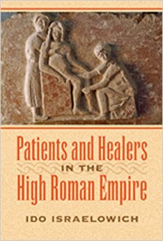 Patients And Healers In The High Roman Empire