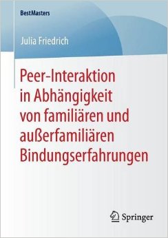 Peer-Interaktion In Abhängigkeit Von Familiären Und Außerfamiliären Bindungserfahrungen
