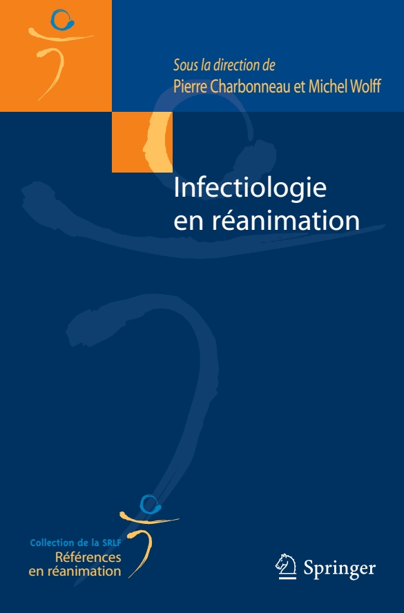 Pierre Charbonneau, Michel Wolff, Infectiologie En Réanimation