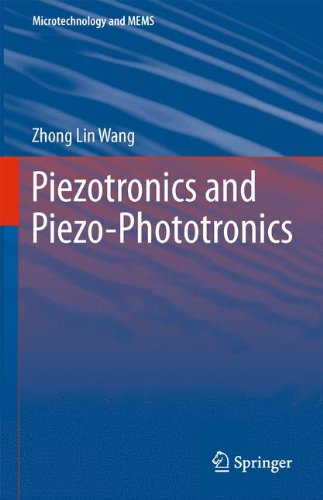 Piezotronics And Piezo-Phototronics