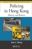 Policing In Hong Kong: History And Reform