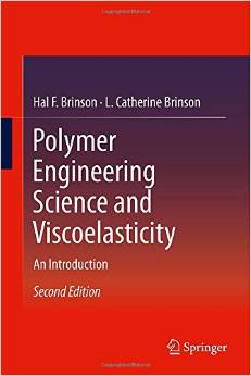 Polymer Engineering Science And Viscoelasticity: An Introduction, 2 Edition