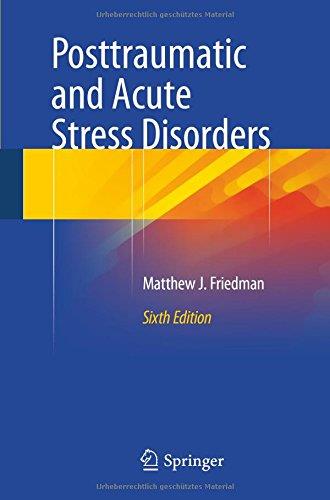 Posttraumatic And Acute Stress Disorders (6Th Edition)