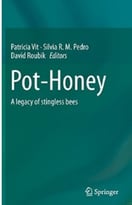 Pot-Honey: A Legacy Of Stingless Bees
