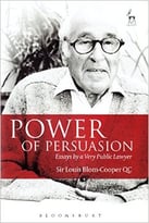 Power Of Persuasion: Essays By A Very Public Lawyer