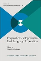 Pragmatic Development In First Language Acquisition