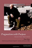 Pragmatism With Purpose: Selected Writings