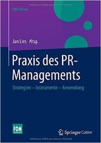 Praxis Des Pr-Managements: Strategien – Instrumente – Anwendung