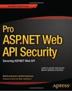 Pro Asp.Net Web Api Security: Securing Asp.Net Web Api