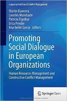 Promoting Social Dialogue In European Organizations: Human Resources Management And Constructive Conflict Management