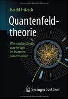 Quantenfeldtheorie Wie Man Beschreibt, Was Die Welt Im Innersten Zusammenhält