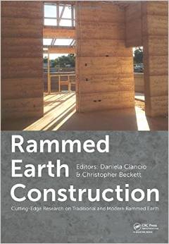 Rammed Earth Construction: Cutting-Edge Research On Traditional And Modern Rammed Earth