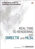 Real-Time 3d Rendering With Directx And Hlsl: A Practical Guide To Graphics Programming