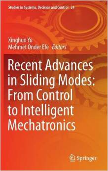Recent Advances In Sliding Modes: From Control To Intelligent Mechatronics