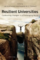 Resilient Universities: Confronting Changes In A Challenging World