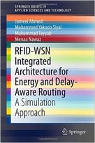 Rfid-Wsn Integrated Architecture For Energy And Delay- Aware Routing: A Simulation Approach