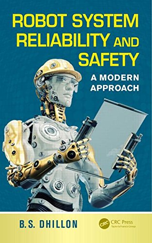 Robot System Reliability And Safety: A Modern Approach