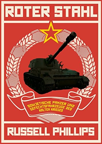 Sowjetische Panzer Und Gefechtsfahrzeuge Des Kalten Krieges
