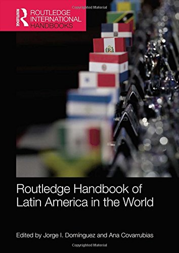 Routledge Handbook Of Latin America In The World
