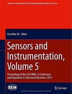Sensors And Instrumentation, Volume 5: Proceedings Of The 33rd Imac, A Conference And Exposition On Structural Dynamics, 2015