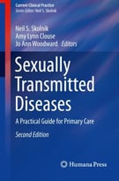 Sexually Transmitted Diseases: A Practical Guide For Primary Care