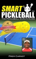Smart Pickleball: The Pickleball Guru’S Guide