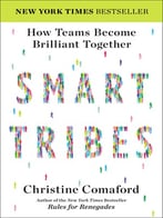 Smarttribes: How Teams Become Brilliant Together