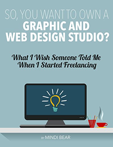 So, You Want To Own A Graphic And Web Design Studio?