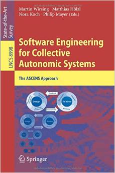 Software Engineering For Collective Autonomic Systems: The Ascens Approach