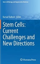 Stem Cells: Current Challenges And New Directions