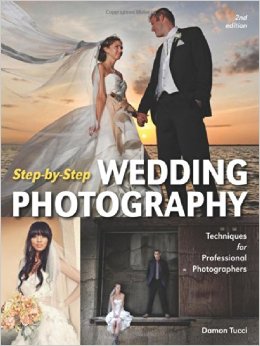 Step-By-Step Wedding Photography : Techniques For Professional Photographers, 2 Edition