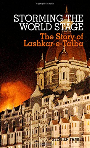 Storming The World Stage: The Story Of Lashkar-E-Taiba