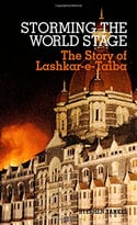Storming The World Stage: The Story Of Lashkar-E-Taiba