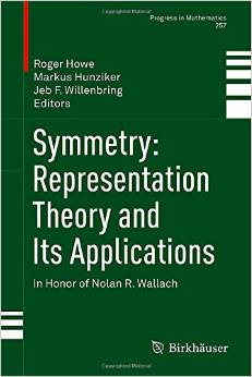 Symmetry: Representation Theory And Its Applications: In Honor Of Nolan R. Wallach