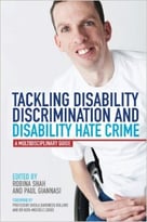 Tackling Disability Discrimination And Disability Hate Crime