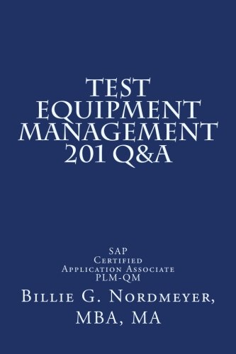 Test Equipment Management 201 Q&A: Sap Certified Application Associate Plm-Qm
