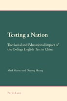 Testing A Nation: The Social And Educational Impact Of The College English Test In China