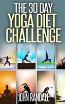 The 30 Day Yoga Diet Challenge
