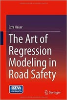 The Art Of Regression Modeling In Road Safety