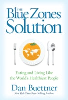 The Blue Zones Solution: Eating And Living Like The World’S Healthiest People