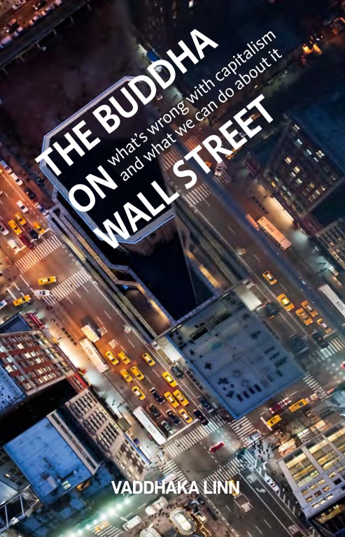 The Buddha On Wall Street: What’S Wrong With Capitalism And What We Can Do About It