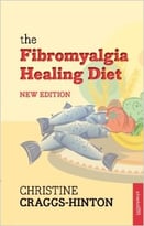 The Fibromyalgia Healing Diet, 3rd Edition