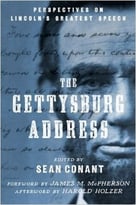 The Gettysburg Address: Perspectives On Lincoln’S Greatest Speech