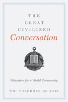 The Great Civilized Conversation: Education For A World Community