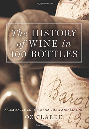 The History Of Wine In 100 Bottles