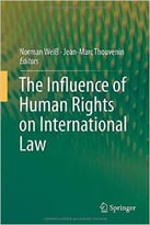 The Influence Of Human Rights On International Law
