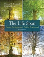 The Life Span: Human Development For Helping Professionals (4th Edition)