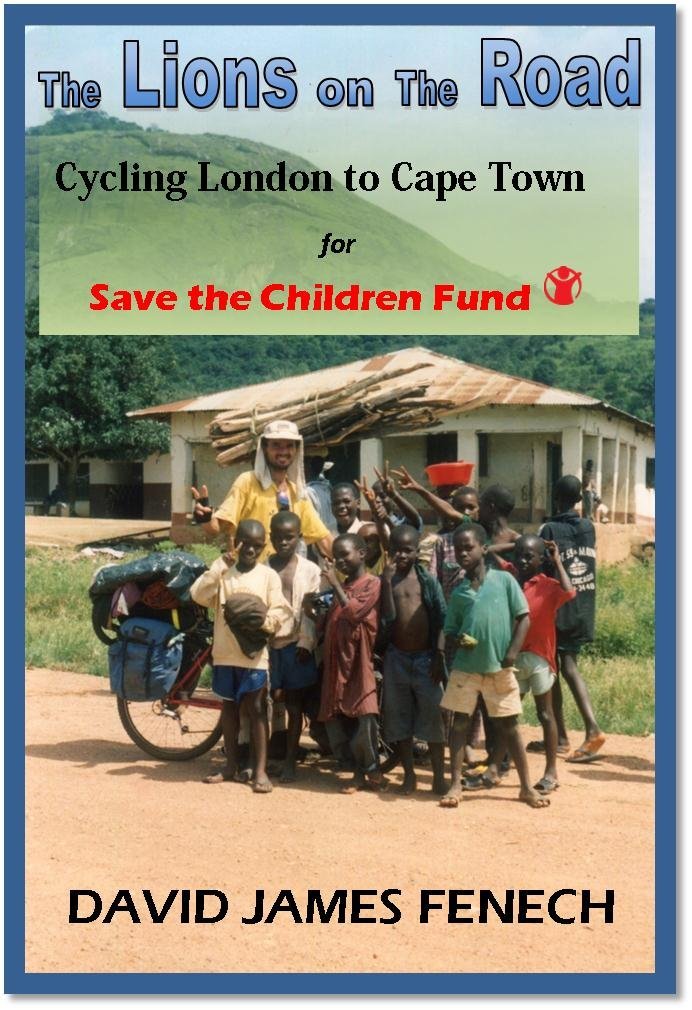 The Lions On The Road: Cycling London To Cape Town For Save The Children Fund