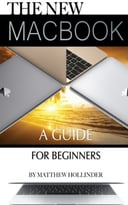 The New Macbook: A Guide For Beginners